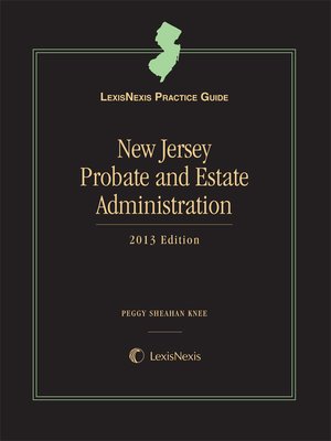 cover image of LexisNexis&reg; Practice Guide: New Jersey Probate and Estate Administration